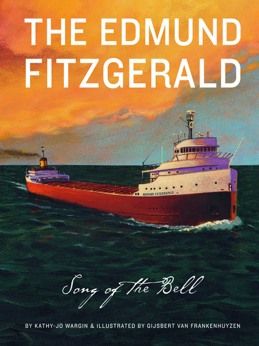 Title details for The Edmund Fitzgerald by Kathy-jo Wargin - Wait list